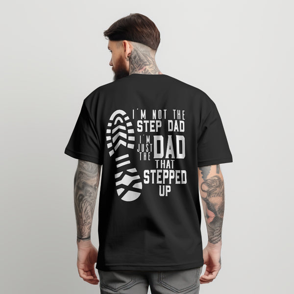 The Dad That Stepped Up Graphic Tee