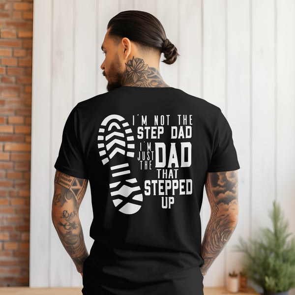 The Dad That Stepped Up Graphic Tee