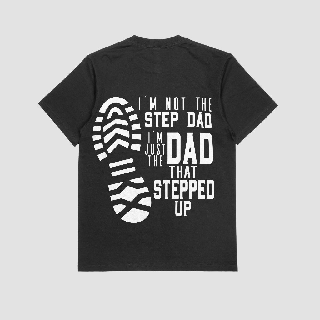 The Dad That Stepped Up Graphic Tee