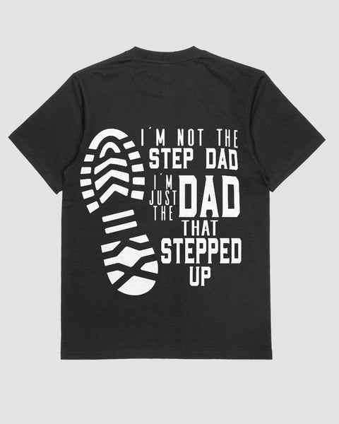 The Dad That Stepped Up Graphic Tee